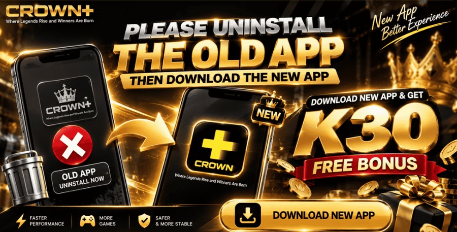Crown+ download the new app and get K30 free bonus